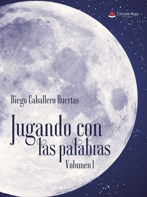 cover image of Jugando con las palabras. Volumen I